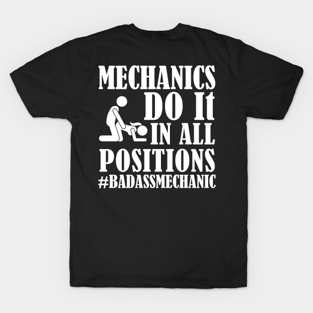 Mechanics do it all the/ Funny Mechanic by Tee-hub